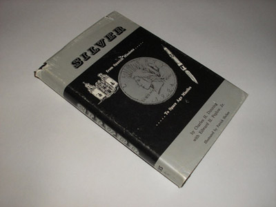 Dunning, Charles H., and Edward H. Peplow, Jr.	Silver from Spanish Missions to Space Age Missiles